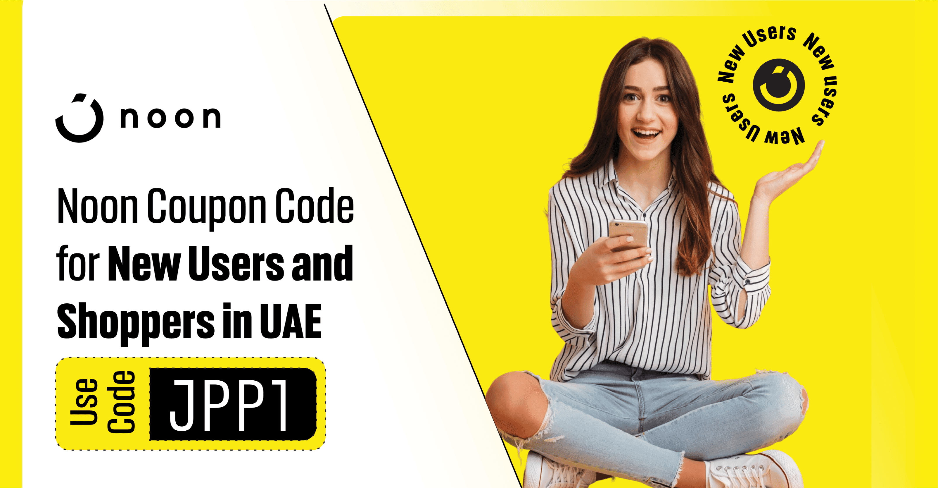 Noon Coupon Code for New Users and Shoppers in UAE: JPP1