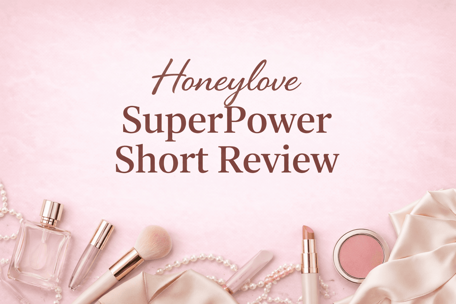 Honeylove SuperPower Short Review