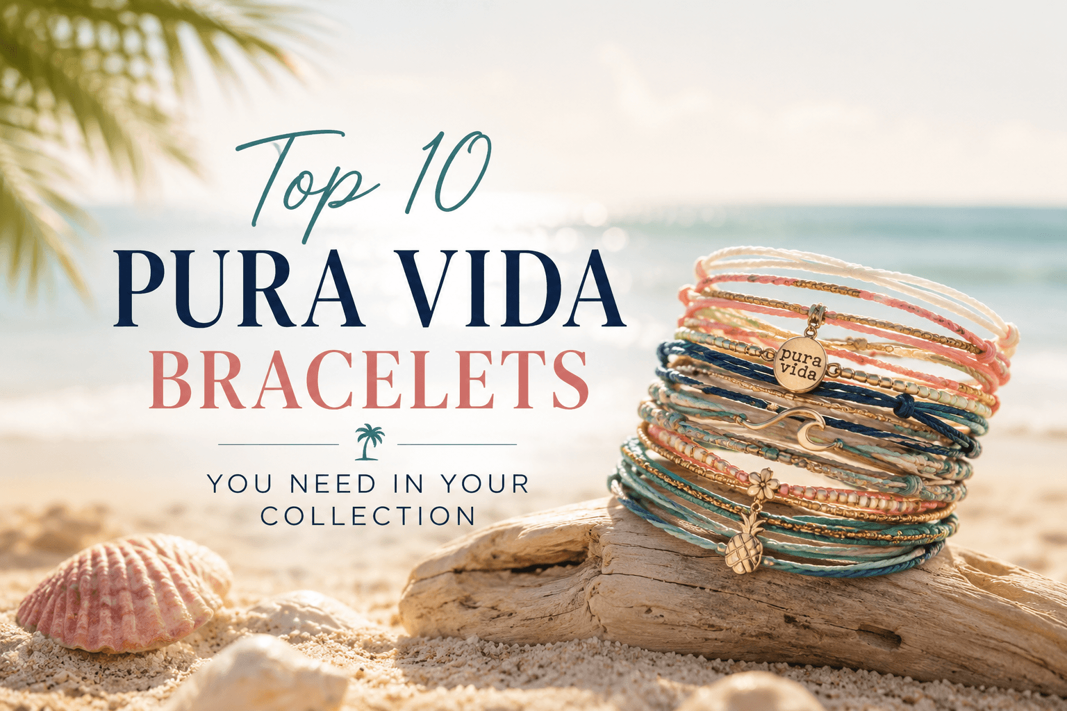 Top Ten Pura Vida Bracelets