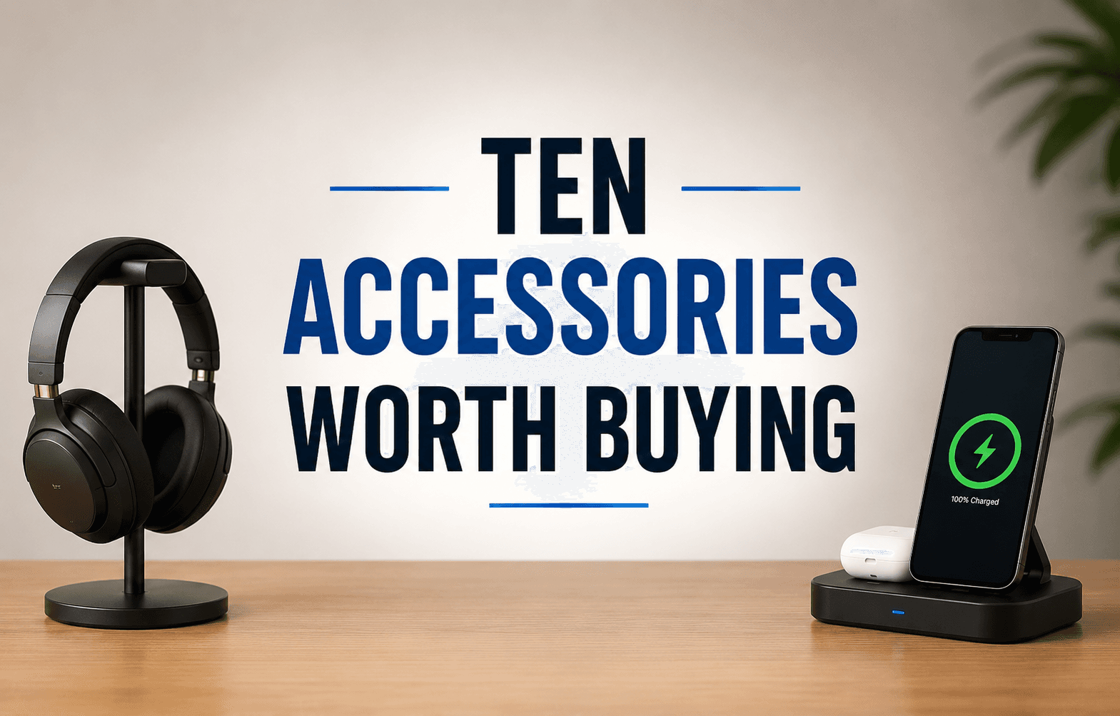 Ten accessories worth buying